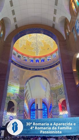 30 Romaria a Aparecida e 4 Romaria da Famlia Passionista So Paulo da Cruz