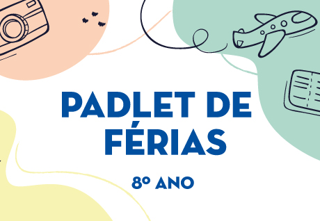Padlet de férias - 8º Ano A e B São Paulo da Cruz