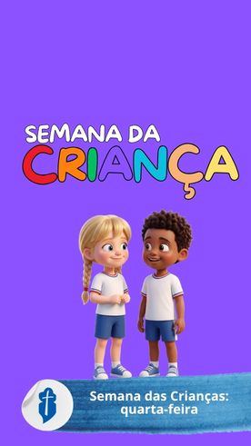 Semana da Crian�a - Quarta-feira S�o Paulo da Cruz