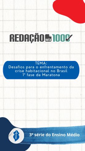 Redao nota 1000 - TEMA: Desafios para o enfrentamento da crise habitacional no Brasil - 1 fase da Maratona So Paulo da Cruz