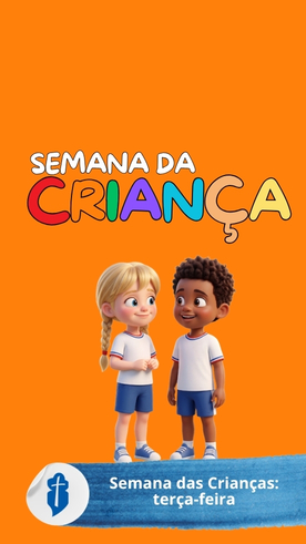 Semana da Crian�a - Ter�a-feira S�o Paulo da Cruz