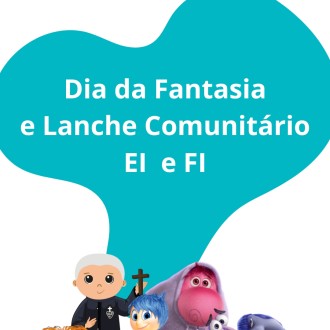 Lanche Comunitrio e Dia da Fantasia - EI e FI - So Paulo da Cruz