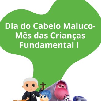 Dia do Cabelo Maluco - Ms das Crianas - Fundamental I  - So Paulo da Cruz