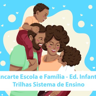 Matria 13 - Escola e a famlia | Educao Infantil - So Paulo da Cruz