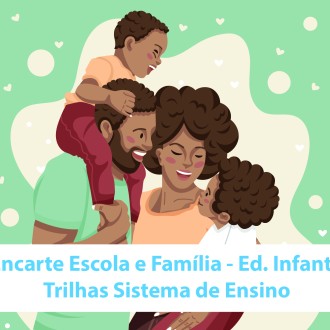 Matria 7 - Escola e a famlia | Educao Infantil - So Paulo da Cruz