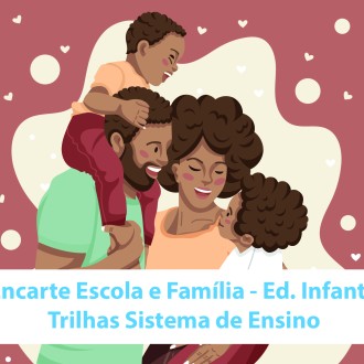 Matria 8 - Escola e a famlia | Educao Infantil - So Paulo da Cruz