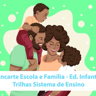 Matria 9 - Escola e a famlia | Educao Infantil - So Paulo da Cruz