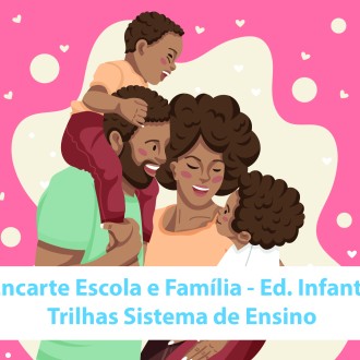 Matria 10 - Escola e a famlia | Educao Infantil - So Paulo da Cruz