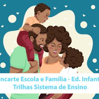 Matria 11 - Escola e a famlia | Educao Infantil - So Paulo da Cruz