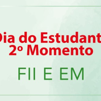 Dia do Estudante - Fundamental II e Ensino Mdio - So Paulo da Cruz