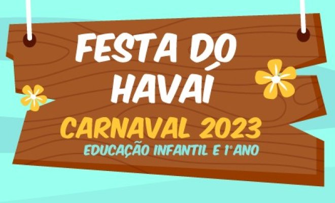 2023 - Baile do Hava com a Educao Infantil e 1 Ano - Carnaval