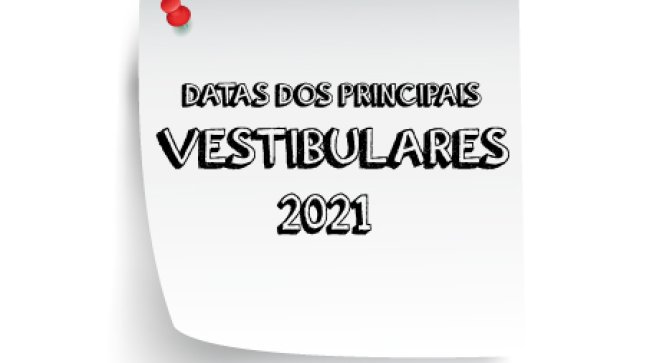 Datas dos vestibulares 2021 - Confira! - So Paulo da Cruz