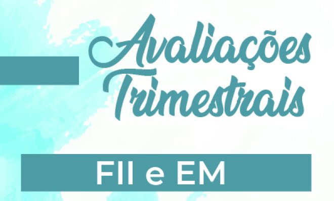 Avaliações Trimestrais - 1º Tri - Fund. II e EM - São Paulo da Cruz