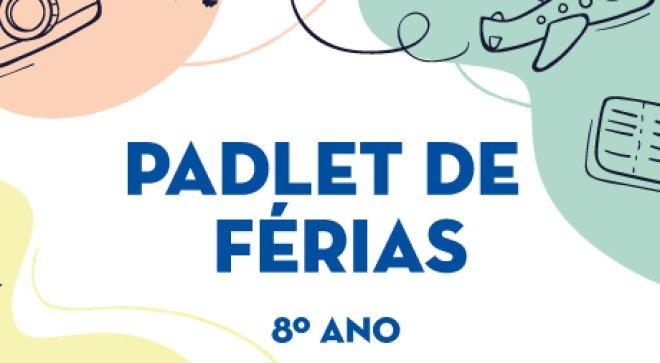 Padlet de férias - 8º Ano A e B - São Paulo da Cruz