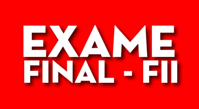 Exame Final - FII (contedos e cronogramas) - So Paulo da Cruz