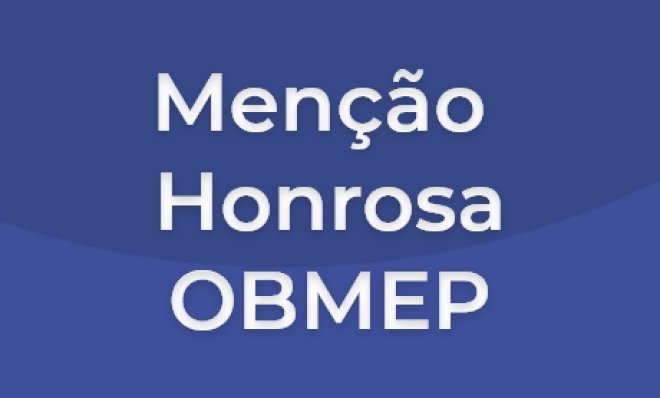 Parabéns, educandos! OBMEP 2021 - São Paulo da Cruz